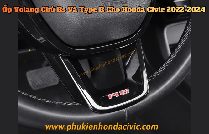 Ốp Volang Chử Rs và Type R Cho Honda Civic 2022-2024